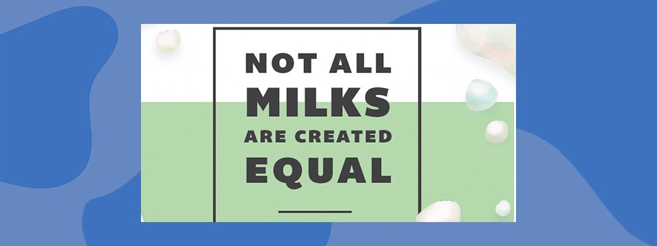 Not All Milks Are Created Equal